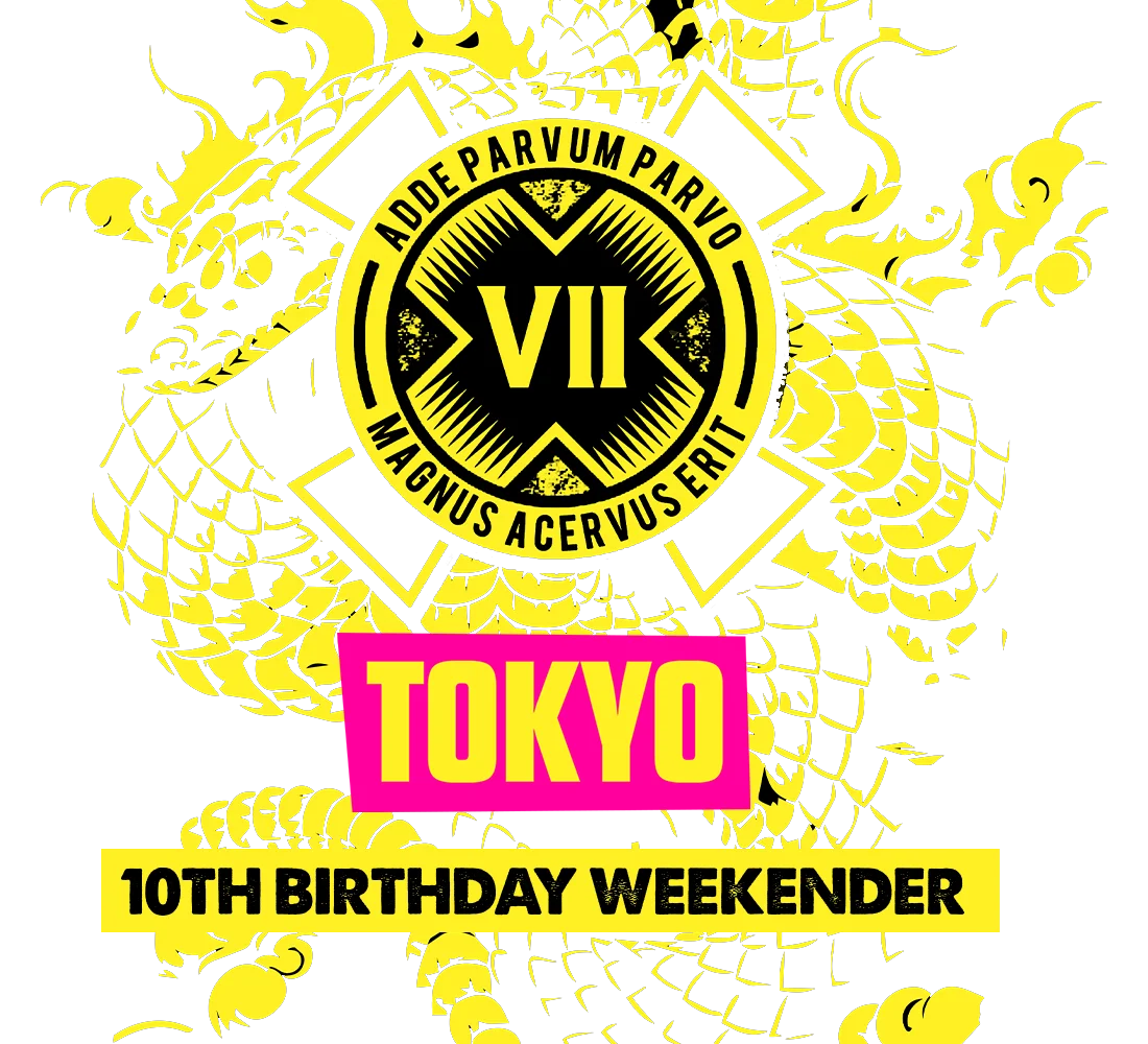 VII Tokyo — 10th Birthday Weekender
